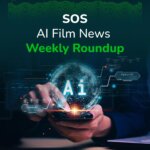 Ai Filmmaking News Weekly Roundup