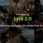 “ഒരു ഇമേജ് നൽകൂ, അതിനുള്ളിലേക്ക് ഇറങ്ങി നടക്കാം! 3D വേൾഡ് ജനറേഷൻ ടെക്നോളജി ‘Lyra 2.0’ അവതരിപ്പിച്ചു